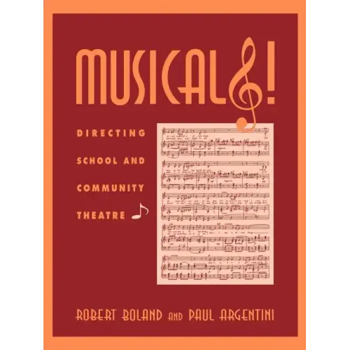Musicals!: Directing School and Community Theatre