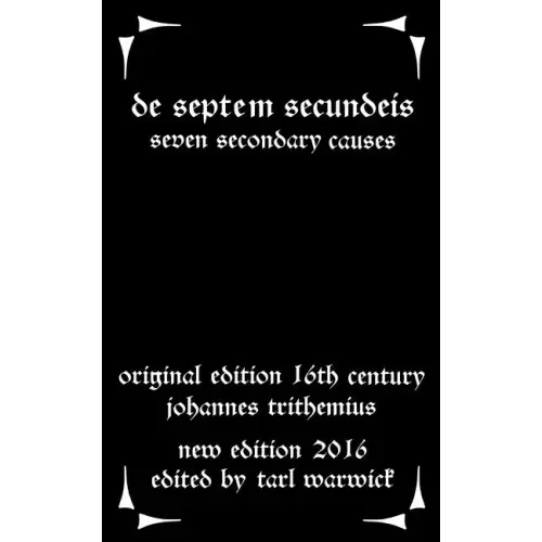 De Septem Secundeis: Seven Secondary Causes