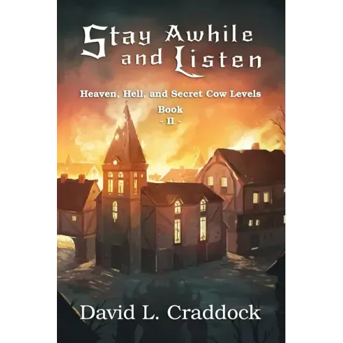 Stay Awhile and Listen: Book II: Heaven, Hell, and Secret Cow Levels