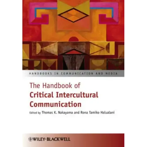 The Handbook of Critical Intercultural Communication