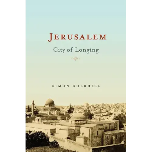 Jerusalem: City of Longing