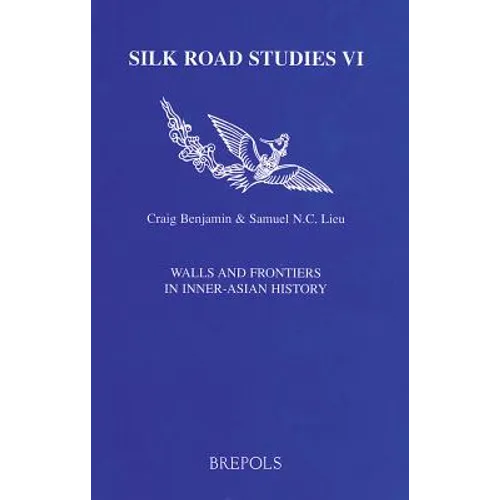 Walls and Frontiers in Inner-Asian History