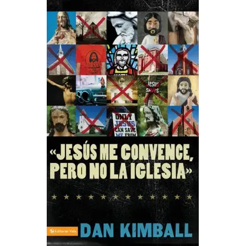 Jesús Los Convence, Pero La Iglesia No: Perspectivas de Una Generación Emergente = They Like Jesus But Not the Church