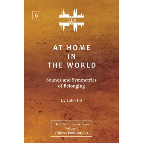 At Home In The World: Sounds and Symmetries of Belonging [ZLS Edition]