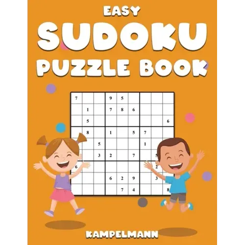 Easy Sudoku Puzzle Book: 250 Easy Large Print with Instructions and Solutions for Kids and Beginners