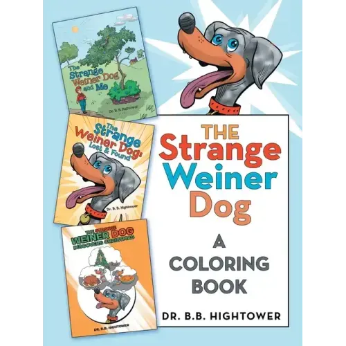 The Strange Weiner Dog: A Coloring Book