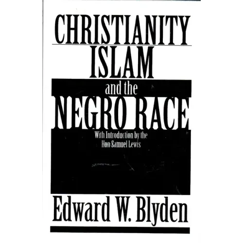 Christianity, Islam and the Negro Race