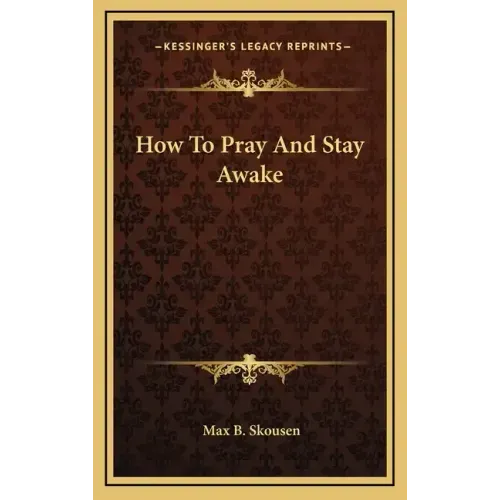 How to Pray and Stay Awake