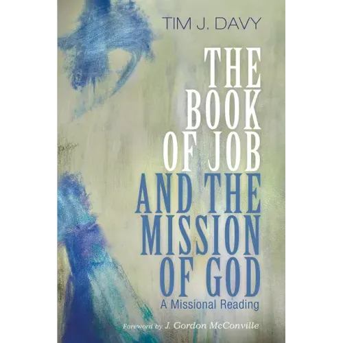 The Book of Job and the Mission of God: A Missional Reading