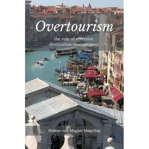 Overtourism: The Role of Effective Destination Management