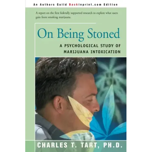 On Being Stoned: A Psychological Study of Marijuana Intoxication