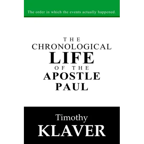 The Chronological Life of the Apostle Paul