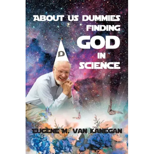 About Us Dummies Finding God in Science