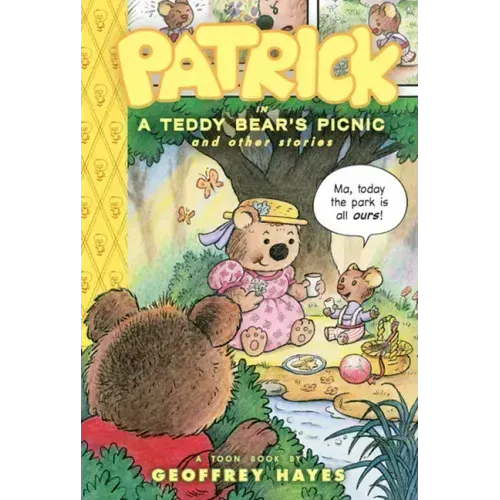 Patrick in a Teddy Bear's Picnic and Other Stories: Toon Books Level 2