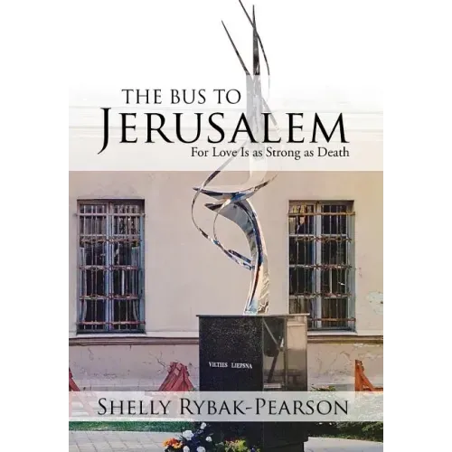 The Bus to Jerusalem: For Love Is as Strong as Death