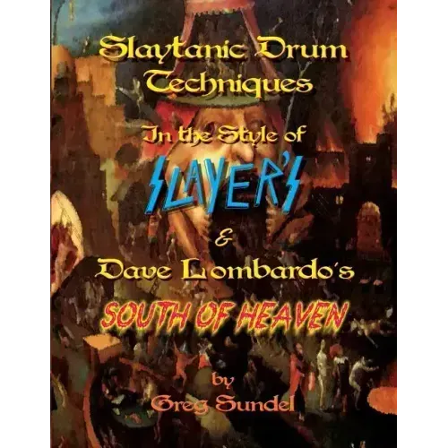 Slaytanic Drum Techniques In the Style of: Slayer's & Dave Lombardo's South Of Heaven