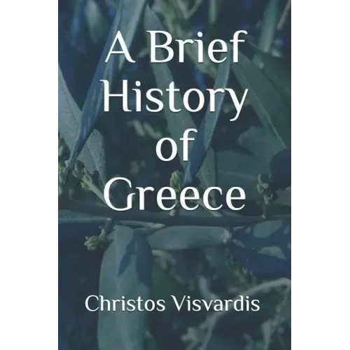 A Brief History of Greece