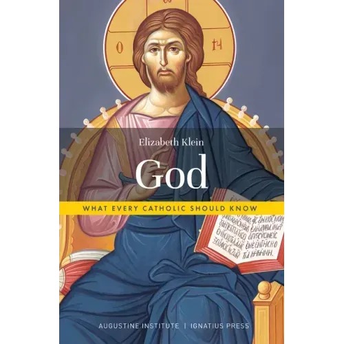 God: What Every Catholic Should Know