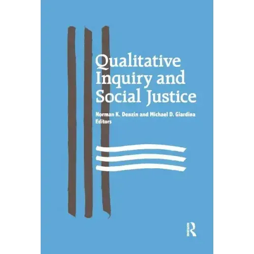 Qualitative Inquiry and Social Justice: Toward a Politics of Hope