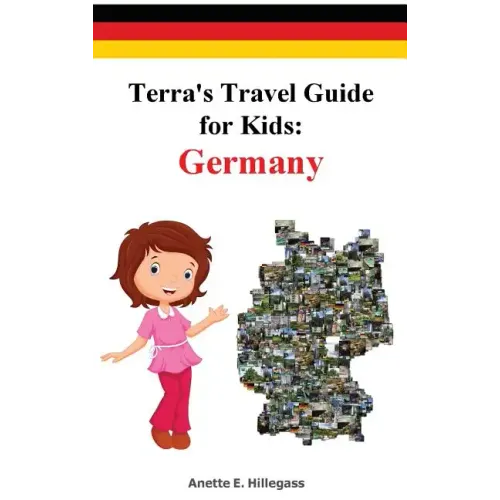 Terra's Travel Guide for Kids: Germany (Hardcover)