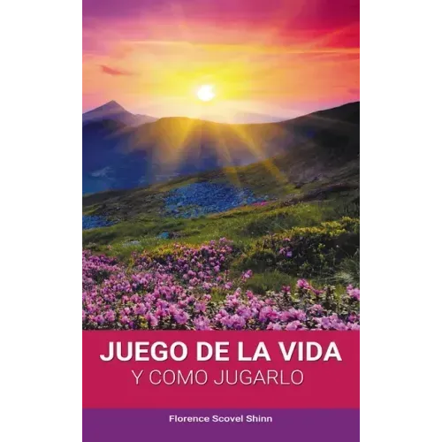 El Juego de la Vida y Como Jugarlo