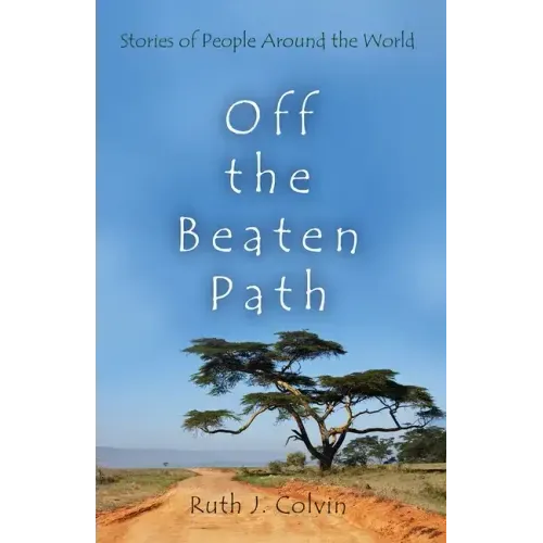 Off the Beaten Path: Stories of People Around the World