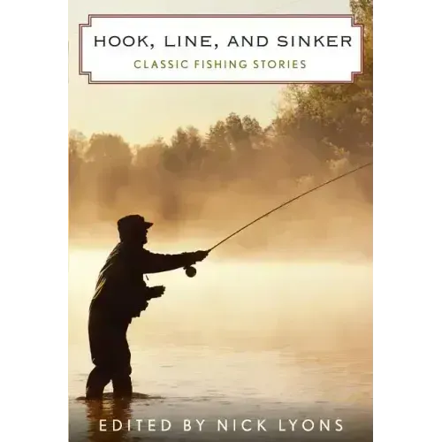 Hook, Line, and Sinker: Classic Fishing Stories
