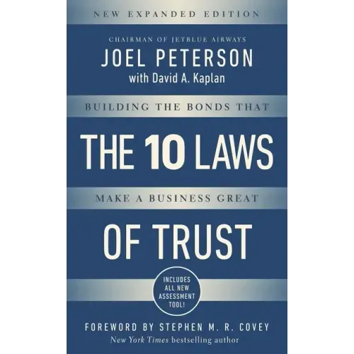 10 Laws of Trust, Expanded Edition: Building the Bonds That Make a Business Great