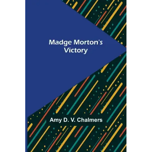 Madge Morton's Victory