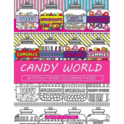 Candy World Coloring Book: 24 Totally Sweet Coloring Pages