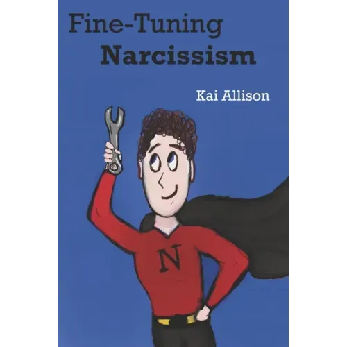 Fine-Tuning Narcissism