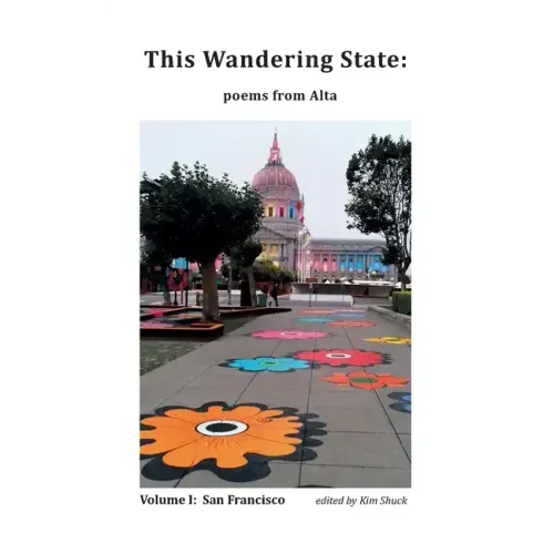 This Wandering State: Poems from Alta