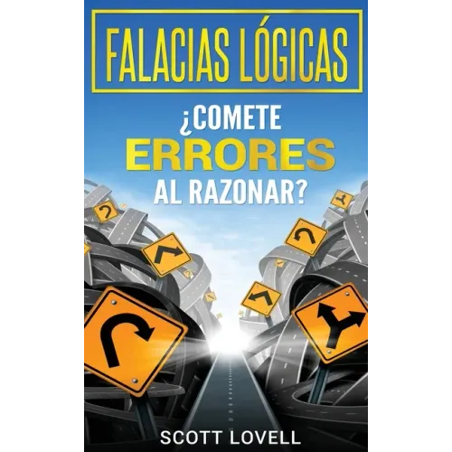 Falacias Lógicas: ¿Comete errores al razonar?