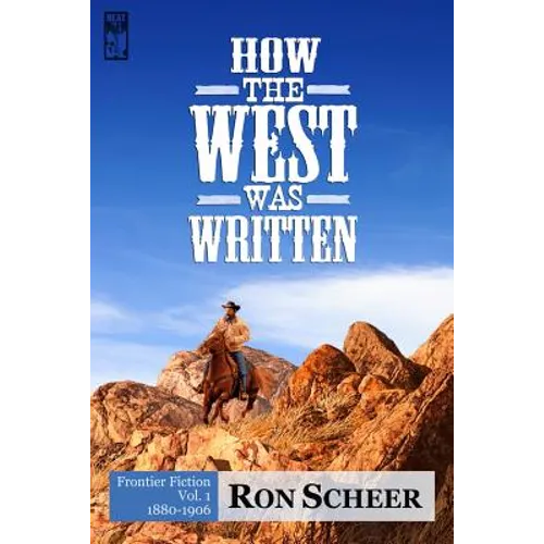 How the West Was Written: Frontier Fiction, 1880-1906