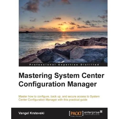 Mastering System Center Configuration Manager