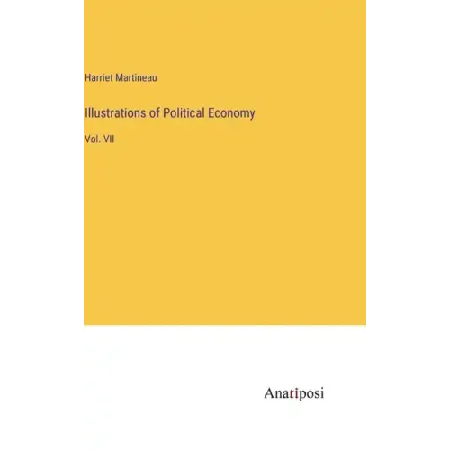 Illustrations of Political Economy: Vol. VII