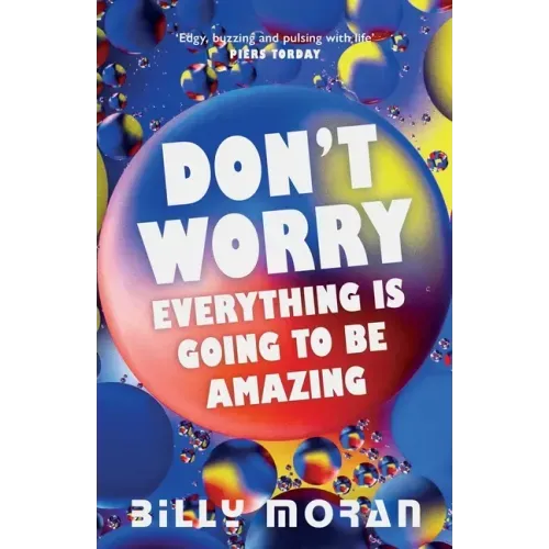 Don't Worry, Everything Is Going To Be Amazing
