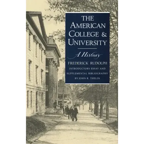 The American College and University: A History