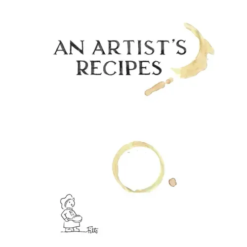 An Artist's Recipes