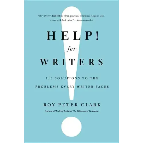 Help! for Writers: 210 Solutions to the Problems Every Writer Faces