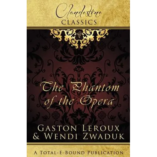 Clandestine Classics: The Phantom of the Opera