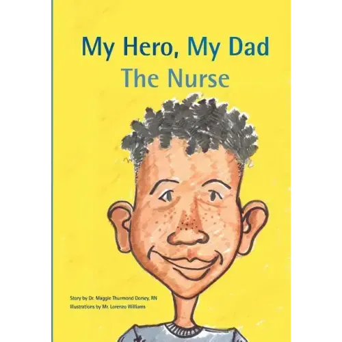 My Hero, My Dad, The Nurse
