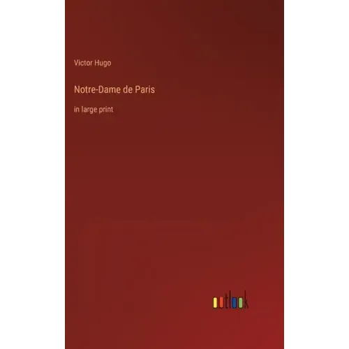 Notre-Dame de Paris: in large print