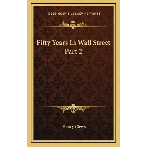 Fifty Years in Wall Street Part 2
