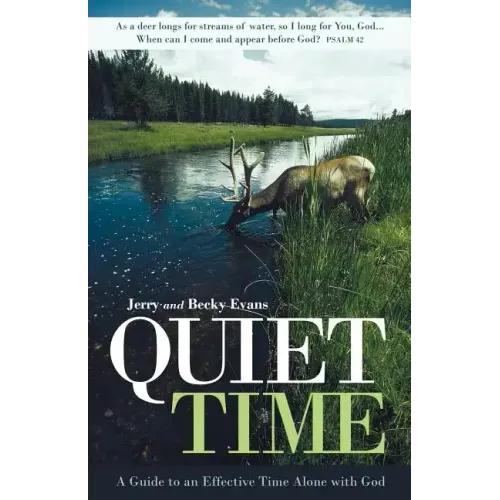 Quiet Time: A Guide to an Effective Time Alone with God