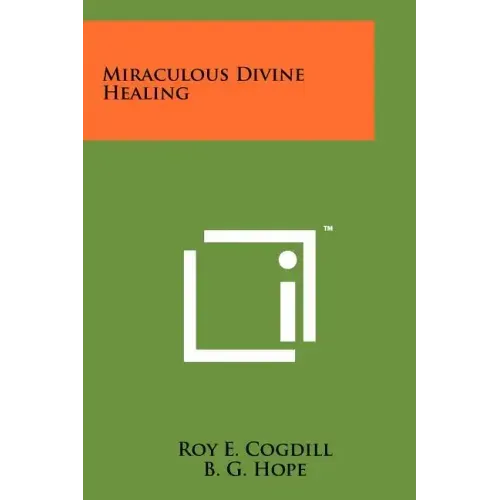 Miraculous Divine Healing