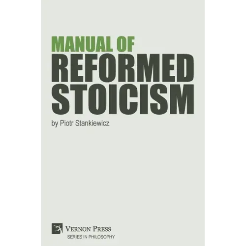 Manual of Reformed Stoicism