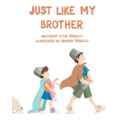 Just Like My Brother