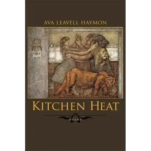 Kitchen Heat: Poems