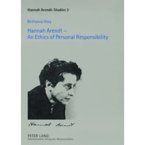 Hannah Arendt - An Ethics of Personal Responsibility: Preface by Agnes Heller